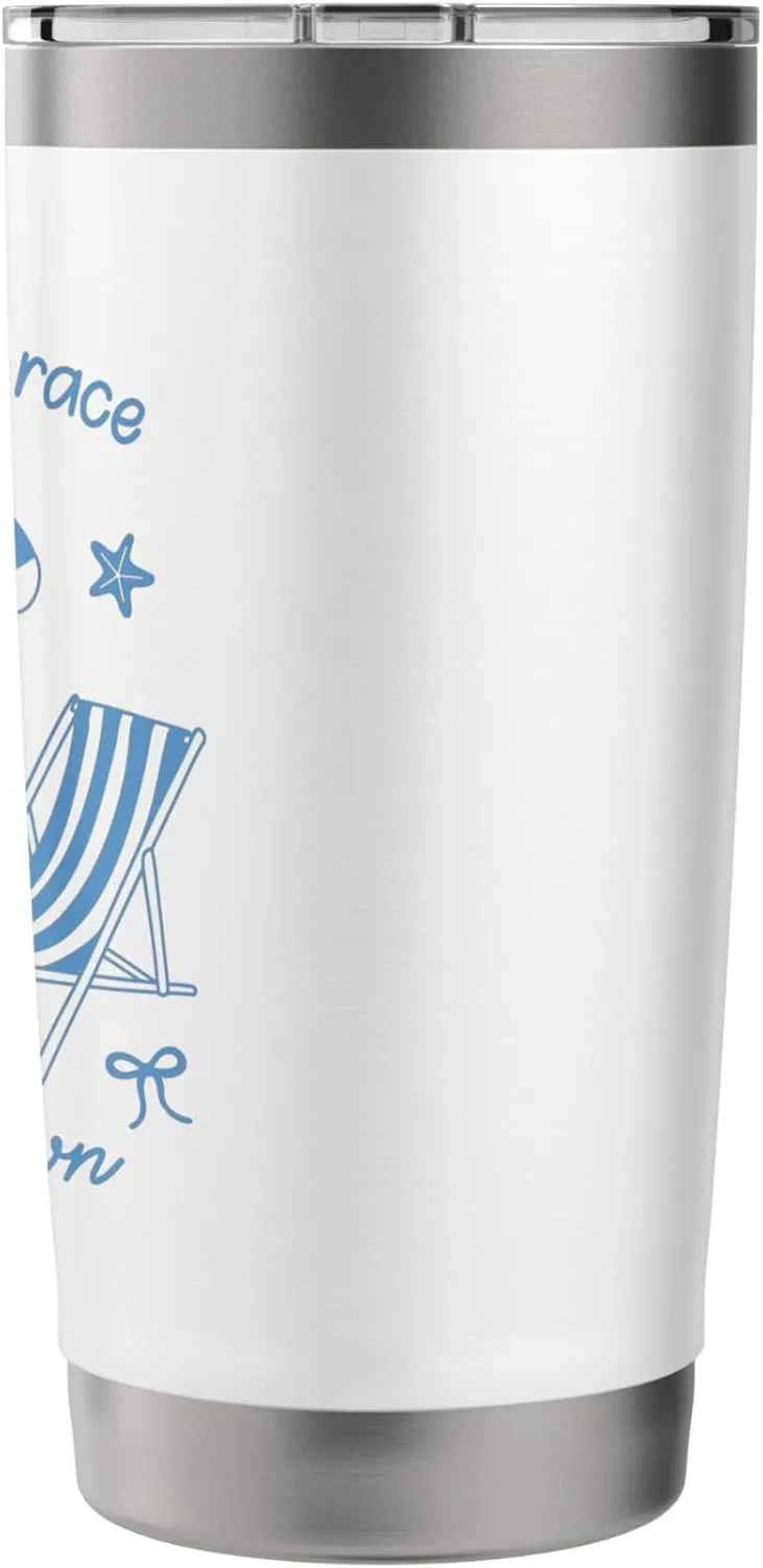 "Life Is Not A Race" Beach Chairs Umbrella Slow Down Summer Stainless Steel Insulated Tumbler