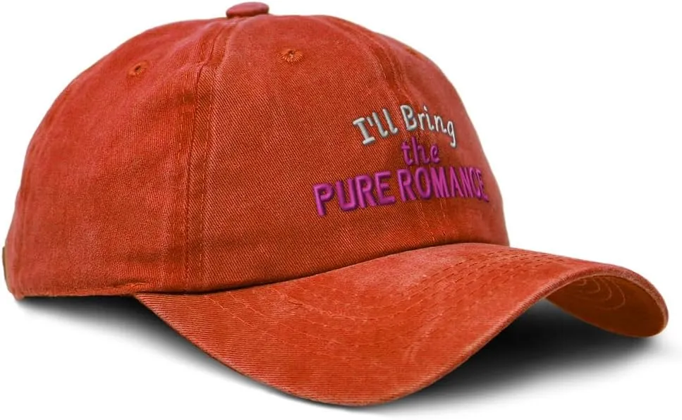 Soft Washed Baseball Cap I'll Bring The Pure Romance Cotton Dad Hats for Men & Women