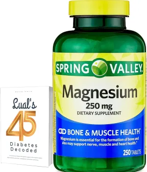 Spring Valley Magnesium 250mg 250 Count, Bone & Muscle Health, Best Magnesium Supplement for Women, Dietary Supplement Bundle with Lual's 45 Diabetes Decoded